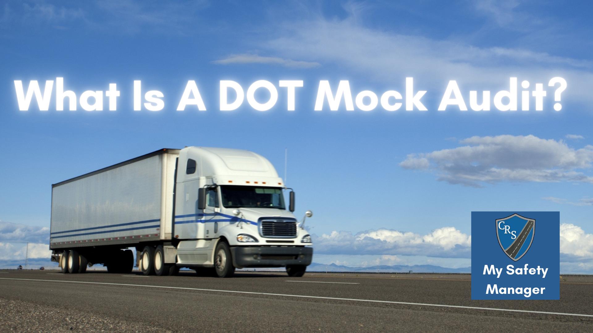 what-is-a-mock-dot-audit-my-safety-manager