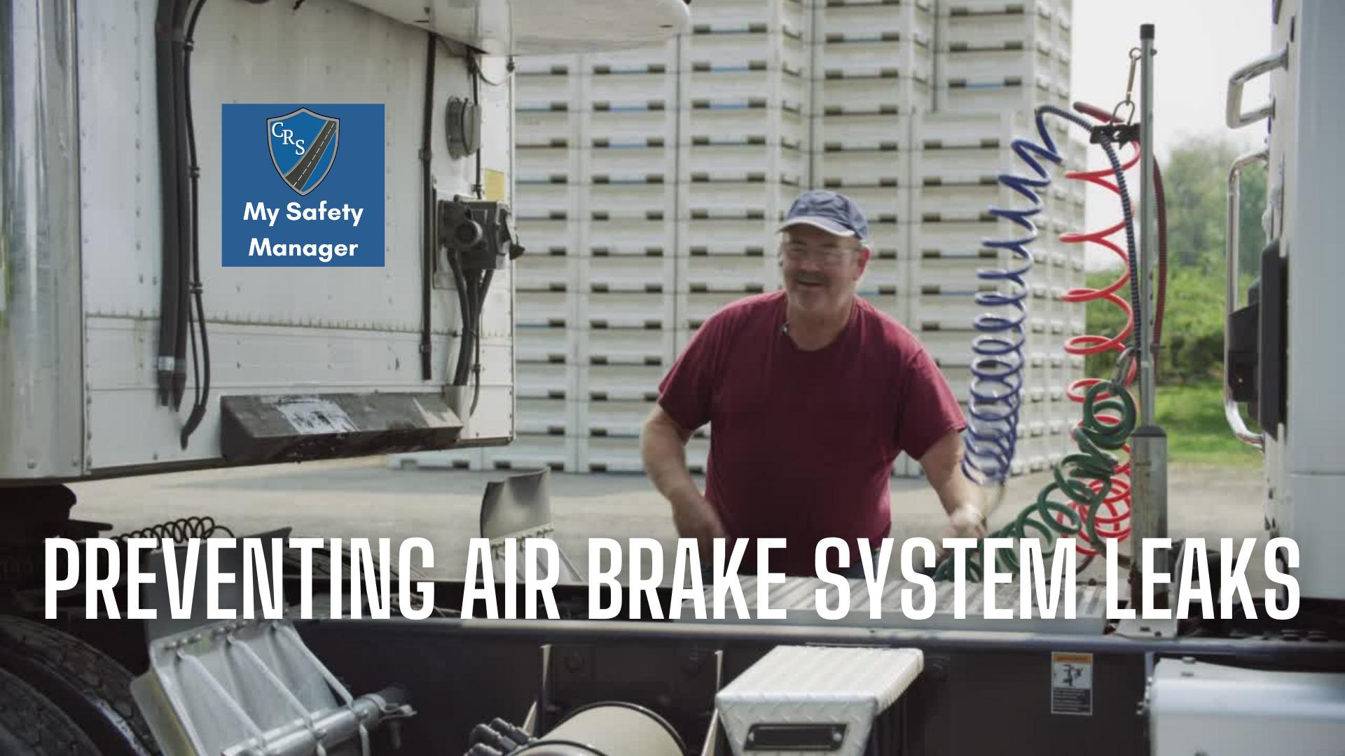 Preventing Air Brake System Leaks — My Safety Manager